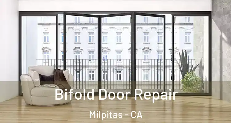  Bifold Door Repair Milpitas - CA