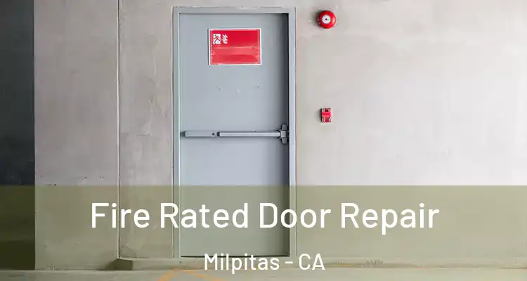  Fire Rated Door Repair Milpitas - CA