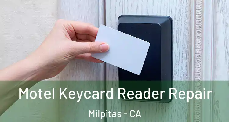  Motel Keycard Reader Repair Milpitas - CA
