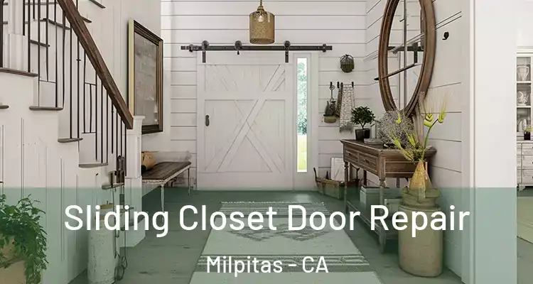  Sliding Closet Door Repair Milpitas - CA