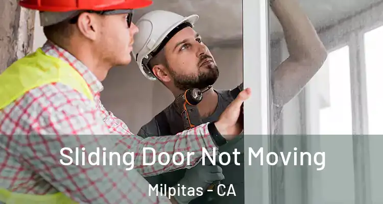  Sliding Door Not Moving Milpitas - CA