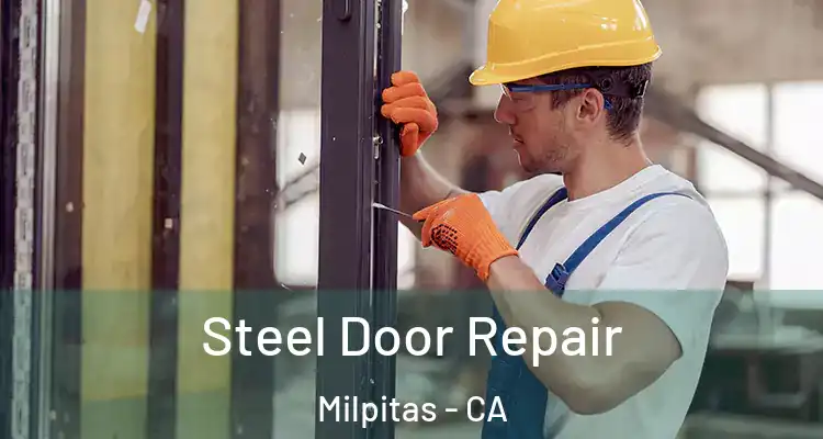  Steel Door Repair Milpitas - CA